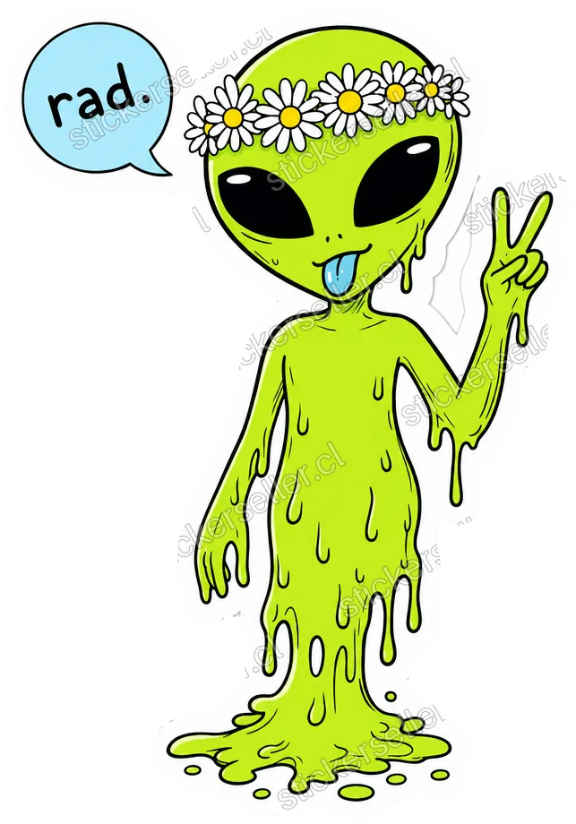 Sticker de un alienígena con corona de margaritas y cuerpo derritiéndose en gotas, con un globo de diálogo que dice «rad.».