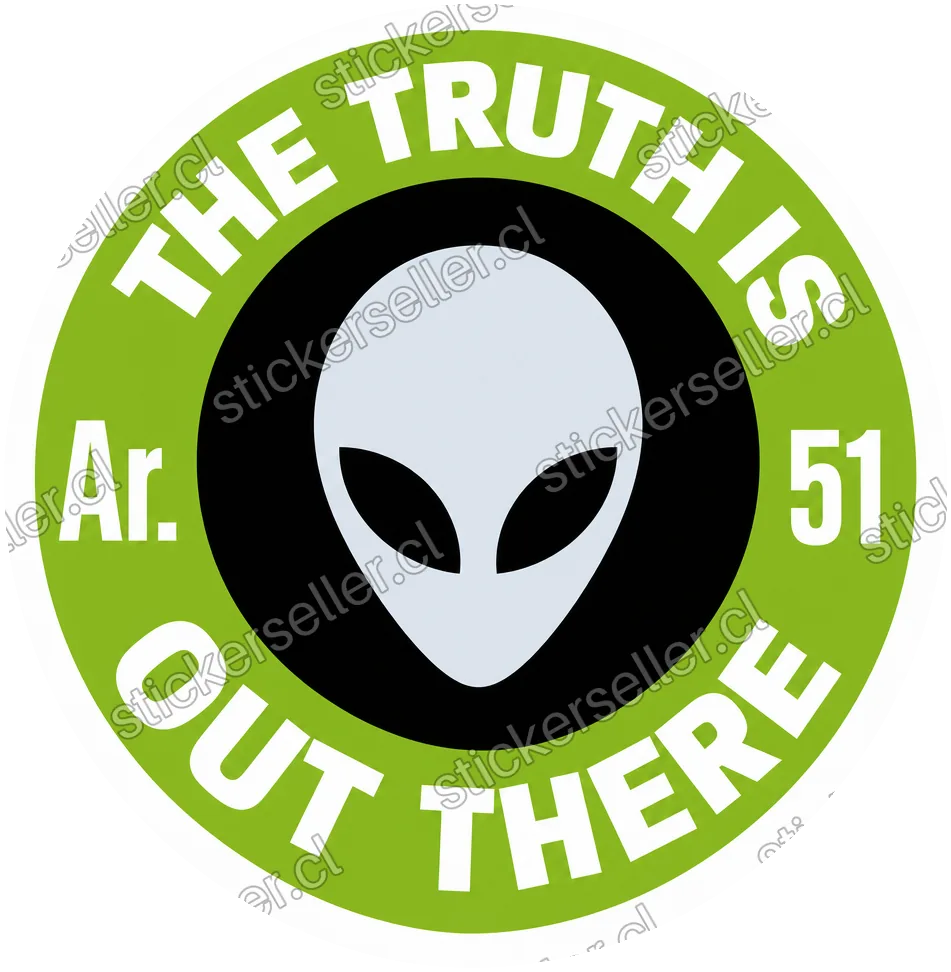 Sticker circular con el texto «THE TRUTH IS OUT THERE», «Ar. 51» y la silueta negra de una cabeza alienígena al centro.